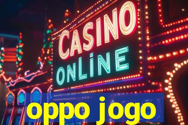 oppo jogo